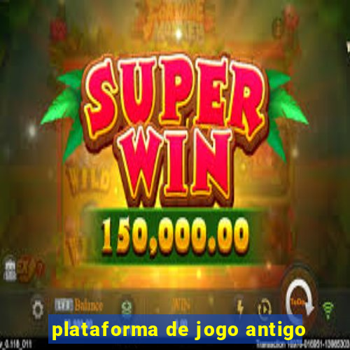 plataforma de jogo antigo